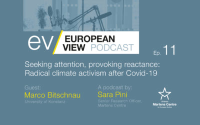 Seeking Attention, Provoking Resistance: Radical Climate Activism After COVID-19 – The European View Podcast with Marco Bitschnau